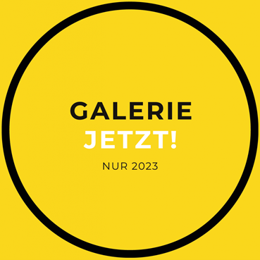 Galerie Jetzt! Galerie Jetzt!
